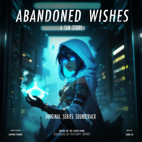 ABANDONED WISHES (Fan Series Soundtrack)