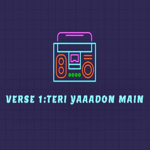 Verse 1:Teri Yaaadonn Main