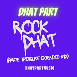 Rock Dhat (Pirate Treasure Extended Mix)
