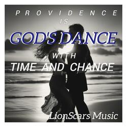 GOD'S DANCE with time and chance