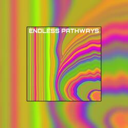 Endless Pathways