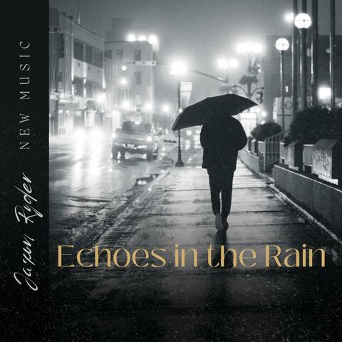 Echoes in the Rain