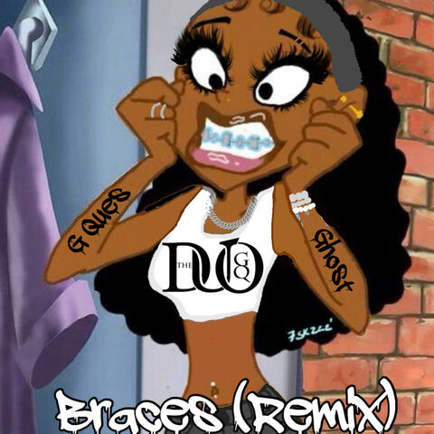 Braces (feat. Ghost (Remix))