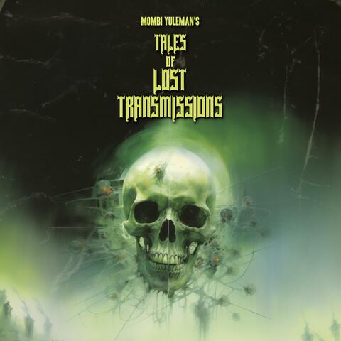 Tales of Lost Transmissions (Original Soundtrack & Dark Ambient Singles Compilation)