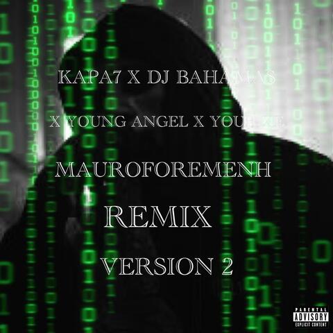MAUROFOREMENH (feat. Young Angel, Your Xe & Dj Bahamas) [REMIX]