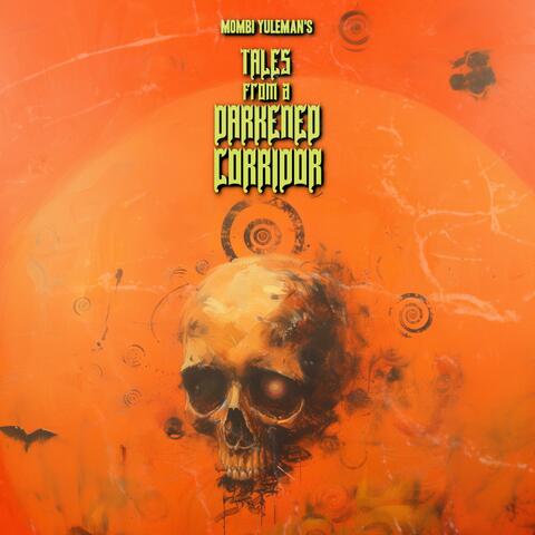 Tales from a Darkened Corridor (Original Soundtrack & Dark Ambient Singles Compilation)
