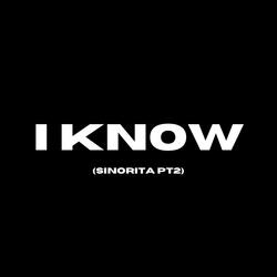 I Know