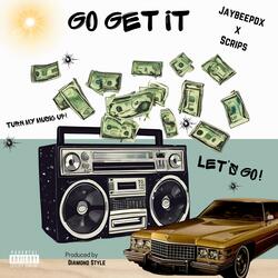 Go Get It (feat. Jaybeepdx)