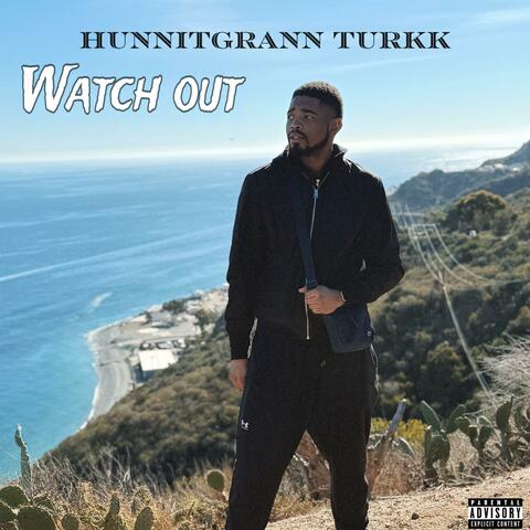 watch out