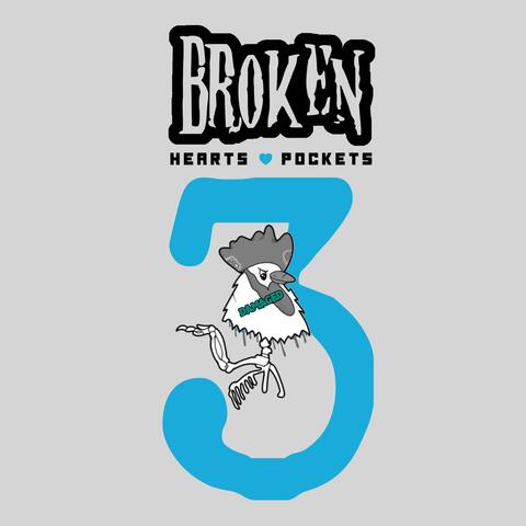 BROKEN HEARTS & POCKETS 3