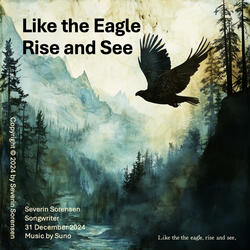 Like an Eagle, Rise and See