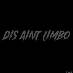 Dis Aint Limbo