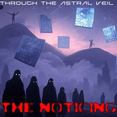 The Noticing
