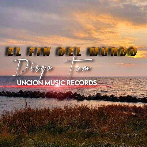 El Fin Del Mundo