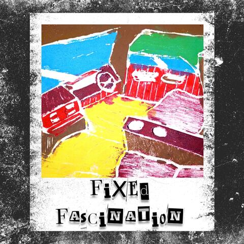 Fixed Fascinations