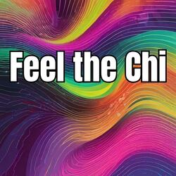Feel the Chi