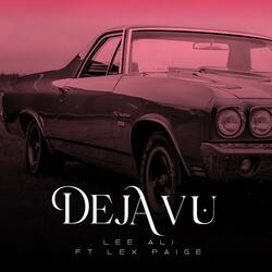 Dejavu (feat. Lex Paige)