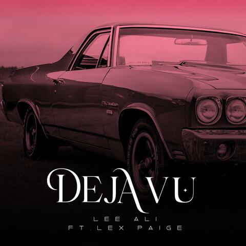 Dejavu (feat. Lex Paige)