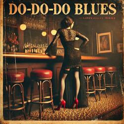 Do Do Do Blues