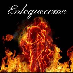 Enloqueceme