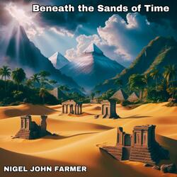 Beneath the Sands of Time