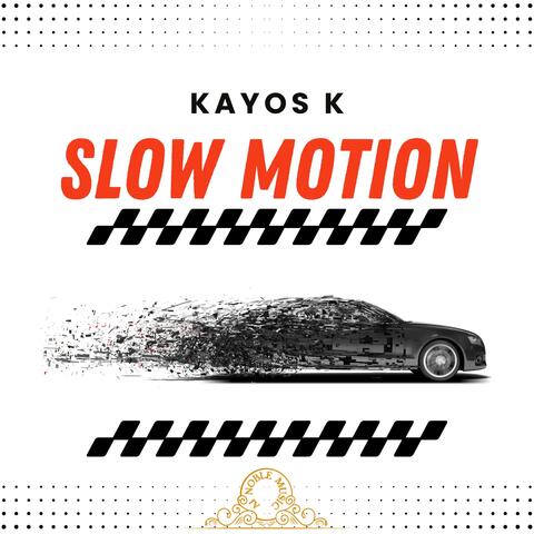 SLOW MOTION