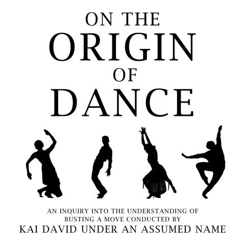 On the Origin of Dance