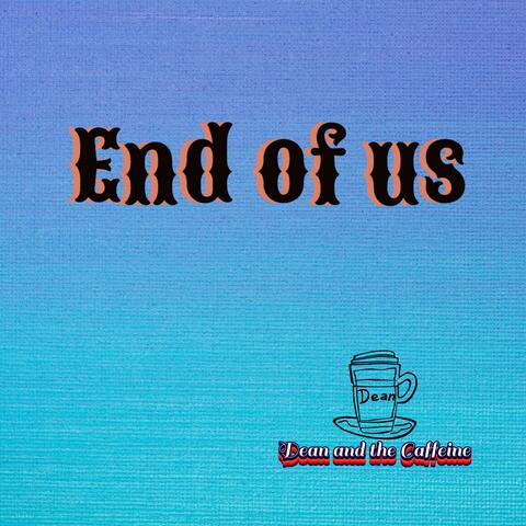 End of us