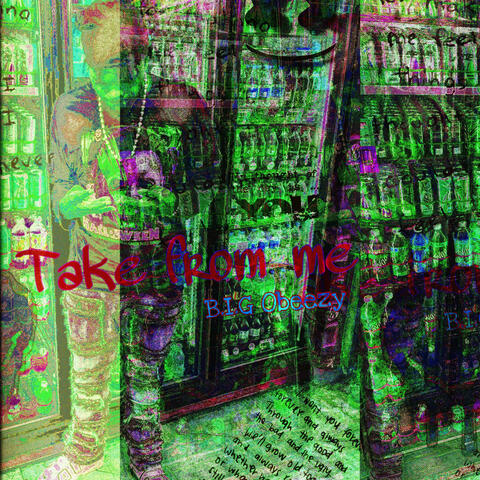 take frOm me