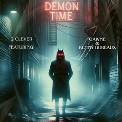 DEMON TIME (feat. GAWNE & Kenny Bureaux)