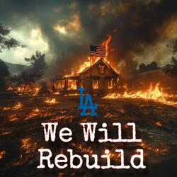 We Will Rebuild