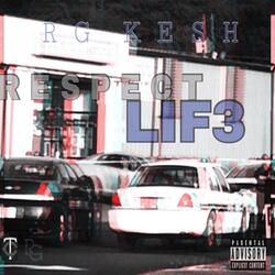 Respect Lif3 (Intro)