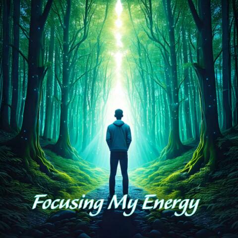 Focusing My Energy (New Mix)