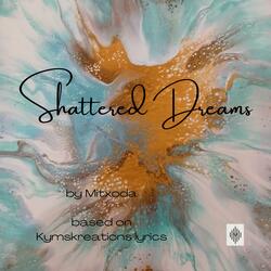 Shattered Dreams