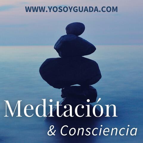 Meditación & Consciencia