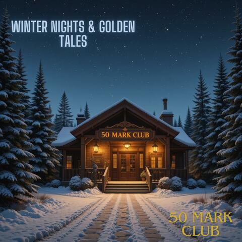 Winter Nights & Golden Tales