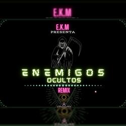 Enemigos ocultos (feat. Notario Lirical y varios artistas más..) (Special Version remix)
