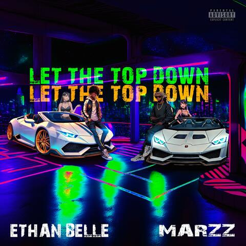 Let The Top Down (feat. King Marzz)