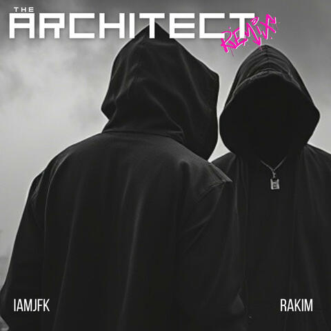 The Architect (feat. Rakim) [Remix]