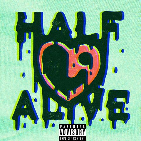 Half Alive