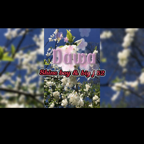 Shine boy & big j 52 (dawa Official)