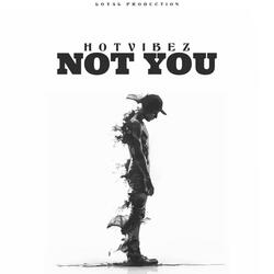 Not You