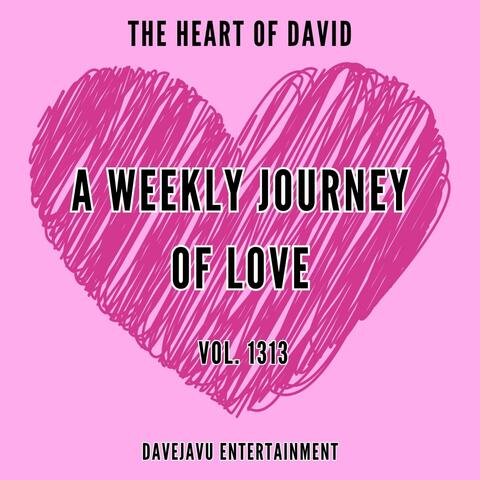A Weekly Journey of Love, Vol. 1313