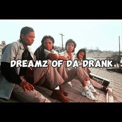 Dreamz of da Drank