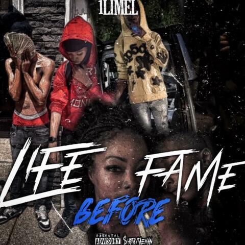 LIFE BEFORE FAME