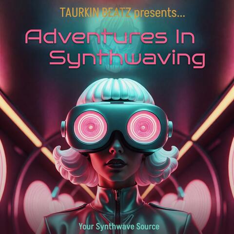 Adventures In Synthwaving