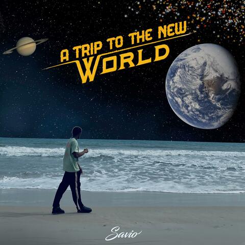 A Trip To The New World
