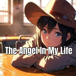 The Angel In My Life