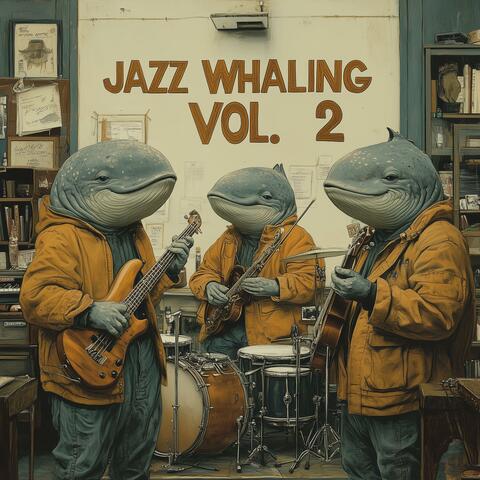 Jazz Whaling, Vol. 2