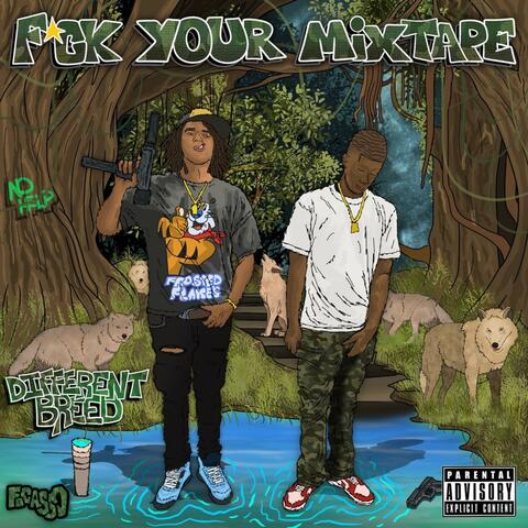 F**k Your Mixtape